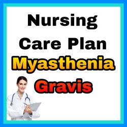 Nursing gravis neurology myasthenia interventions nursereview