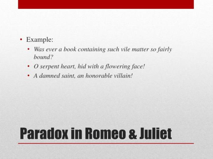 Paradox in romeo and juliet act 1