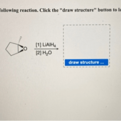 Draw structure launch button click utility stereoisomer formed following drawing reaction transcribed text show br